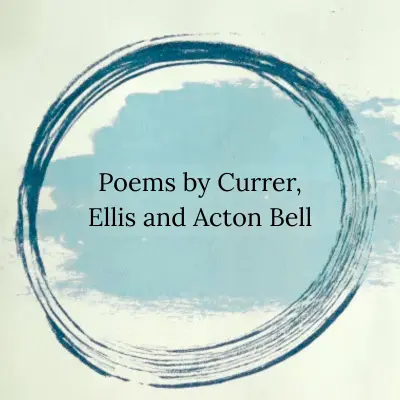 Poems by Currer, Ellis, and Acton Bell